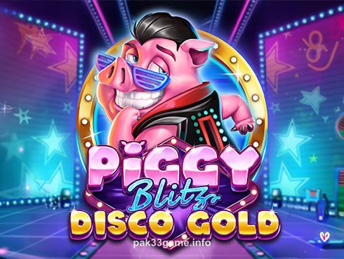 Piggy Blitz Disco Gold Slot - pk33 game